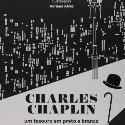 Charles Chaplin - Um Tesouro Em Preto E Branco