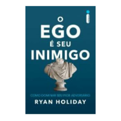 O Ego É Seu Inimigo