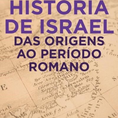Historia De Israel Das Origens Ao Periodo Romano