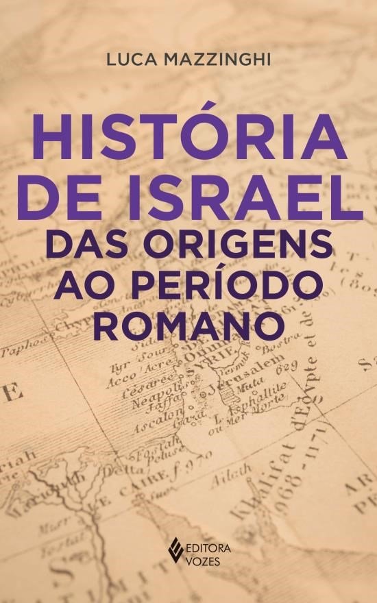 Historia De Israel Das Origens Ao Periodo Romano Historia De Israel Das Origens Ao Periodo Romano