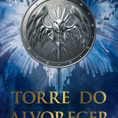 Trono De Vidro - Torre Do Alvorecer