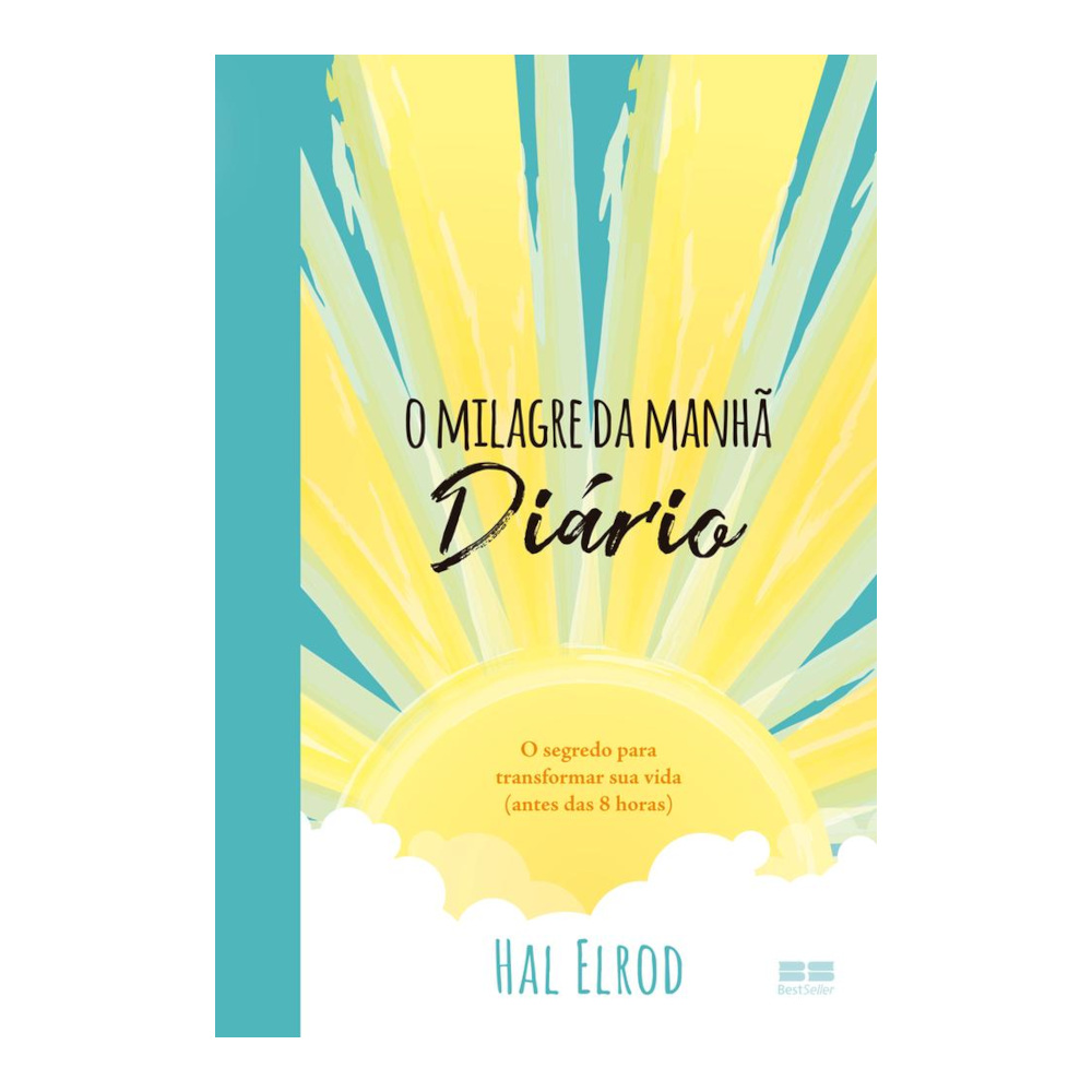 O Milagre Da Manhã - Diário O Milagre Da Manhã - Diário