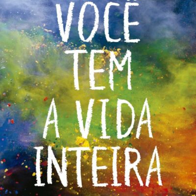 VocÊ Tem A Vida Inteira