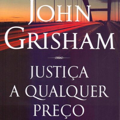 JustiÇa A Qualquer PreÇo