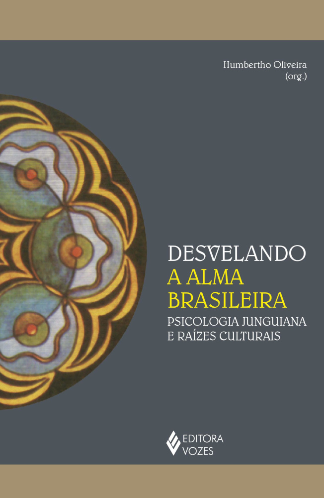 Desvelando A Alma Brasileira Desvelando A Alma Brasileira