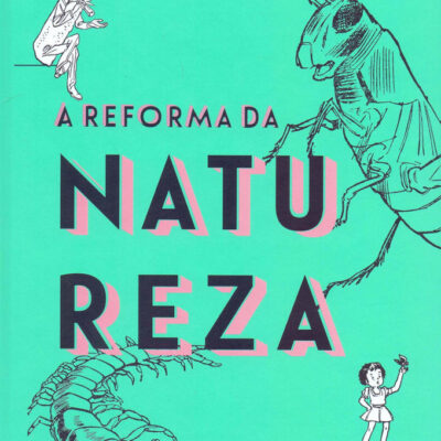 A Reforma Da Natureza - EdiÇÃo De Luxo