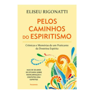 Pelos Caminhos Do Espiritismo