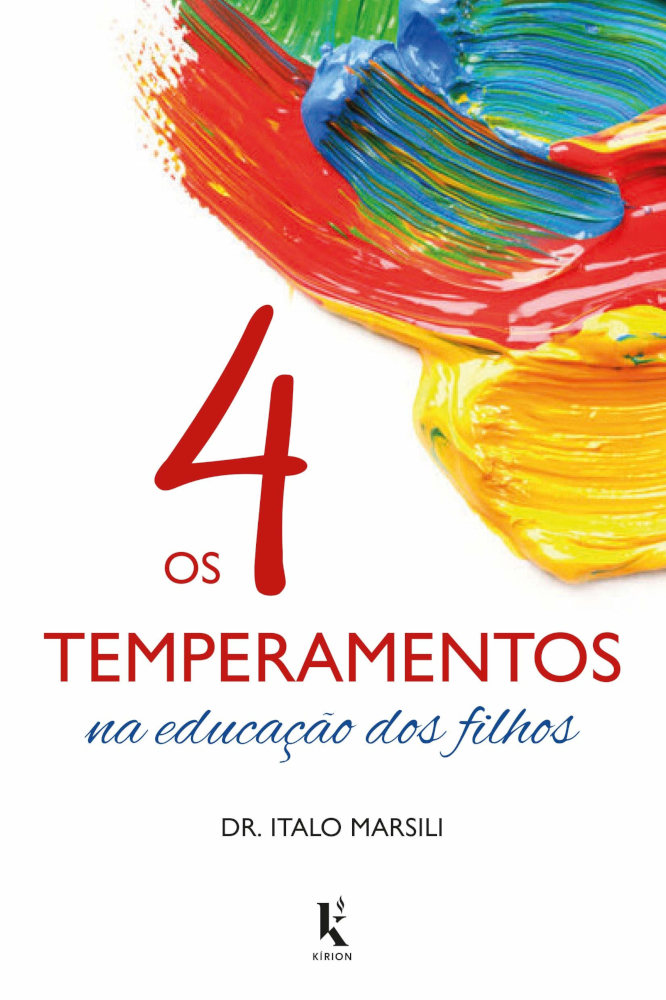 Os 4 Temperamentos Na EducaÇÃo Dos Filhos Os 4 Temperamentos Na EducaÇÃo Dos Filhos