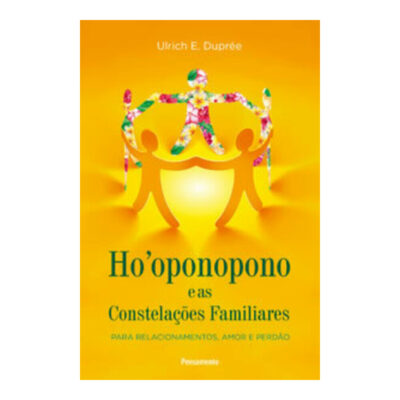 Ho Oponopono E As ConstelaÇÕes Familiares