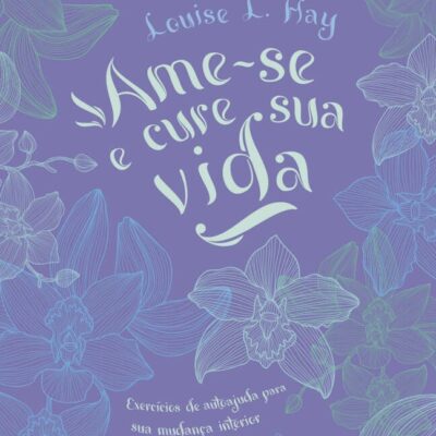 Ame-Se E Cure Sua Vida