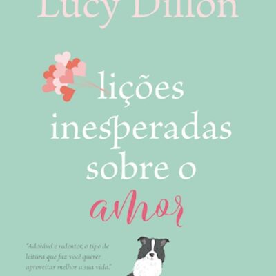 Lições Inesperadas Sobre O Amor