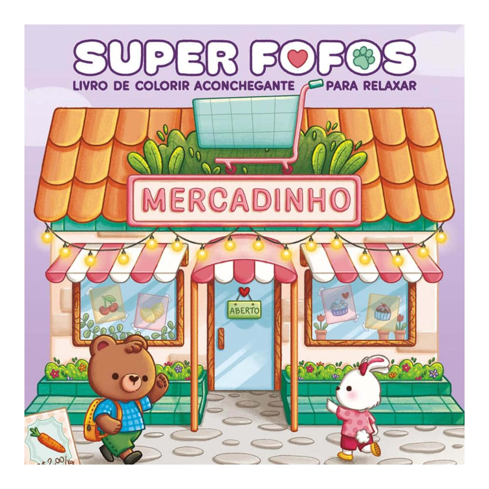 Super Fofos - Livro De Colorir Aconchegante Para Relaxar Super Fofos - Livro De Colorir Aconchegante Para Relaxar