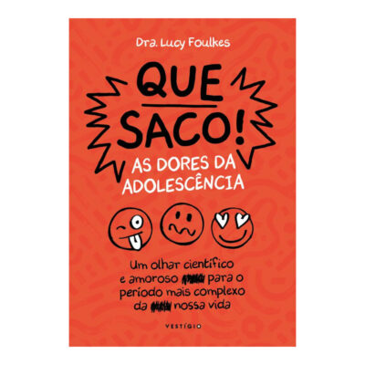 Que Saco! As Dores Da Adolescência