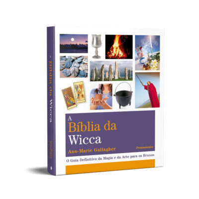 A Bíblia Da Wicca – O Guia Definitivo Da Magia E Da Arte Para Os Bruxos