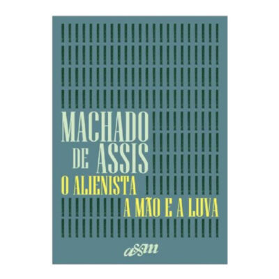 O Alienista E A Mão E A Luva