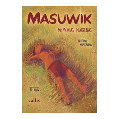 Masuwik - Memórias Indígenas