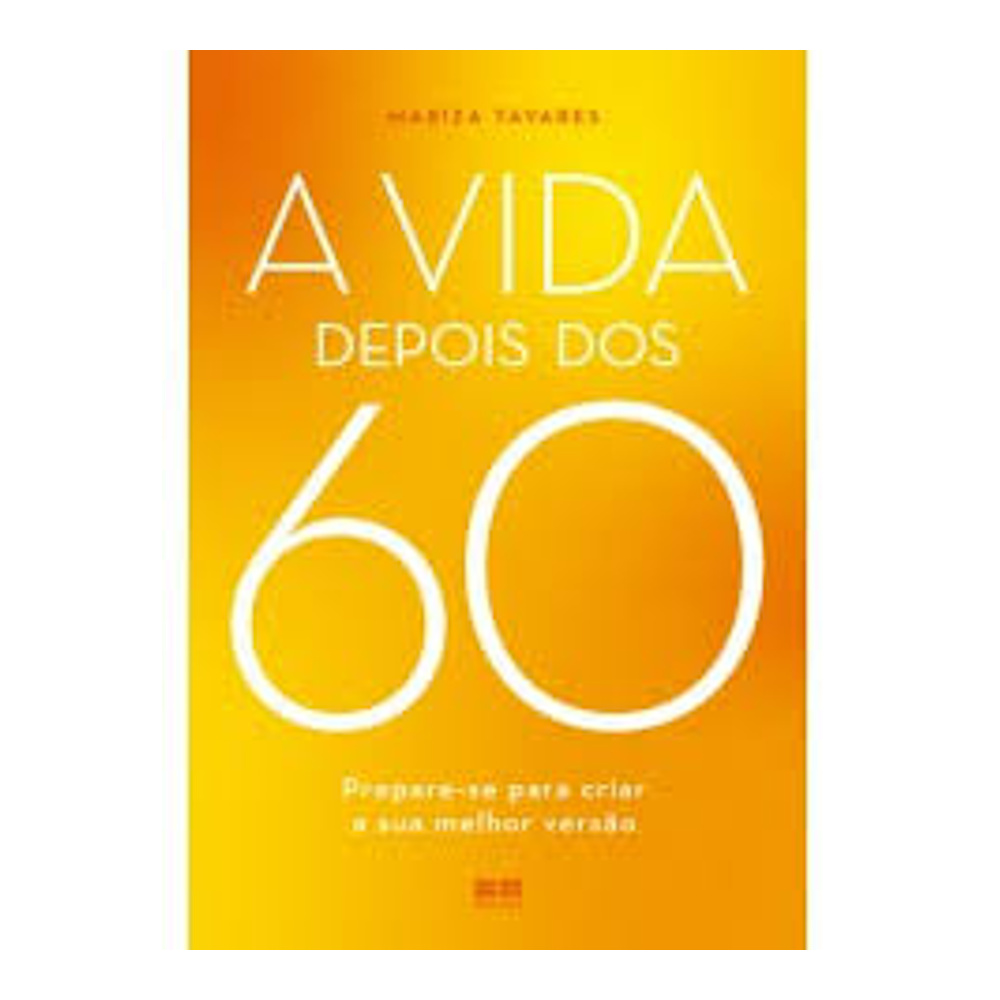 A Vida Depois Dos 60 A Vida Depois Dos 60