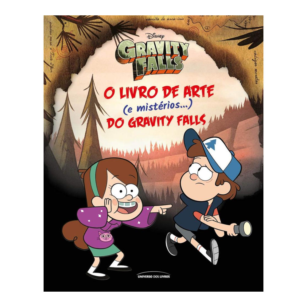 O Livro De Arte (e Mistérios...) Do Gravity Falls O Livro De Arte (e Mistérios...) Do Gravity Falls