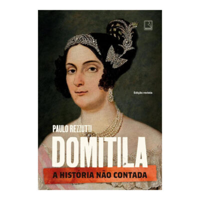 A História Não Contada Vol 4 - Domitila