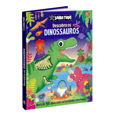 Saiba Tudo - Descubra Os Dinossauros