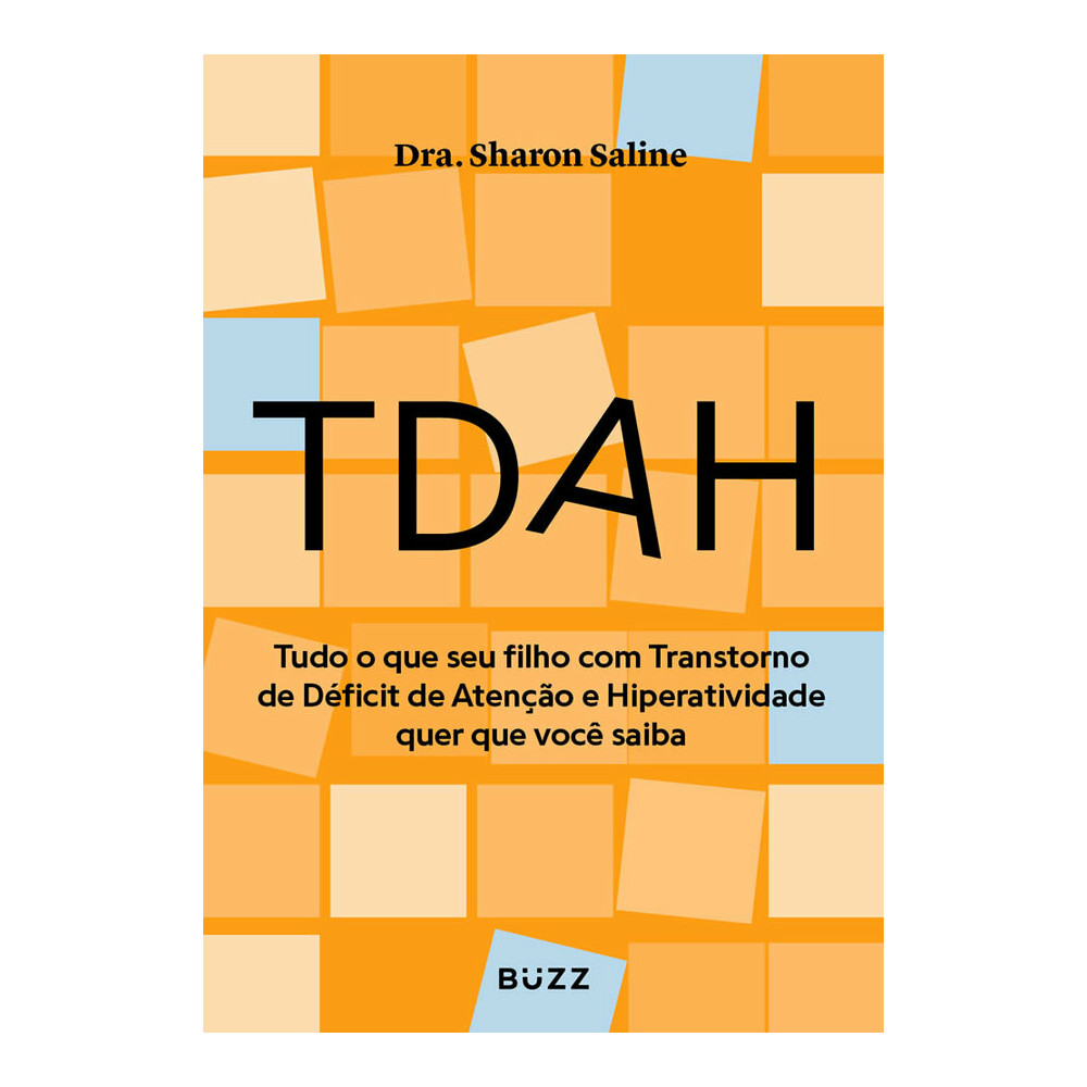 Tdah - Tudo O Que Seu Filho Com Transtorno De Déficit De Atenção E Hiperatividade Quer Que Você Saib Tdah - Tudo O Que Seu Filho Com Transtorno De Déficit De Atenção E Hiperatividade Quer Que Você Saib