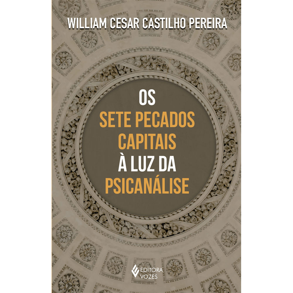 Os Sete Pecados Capitais À Luz Da Psicanálise Os Sete Pecados Capitais À Luz Da Psicanálise