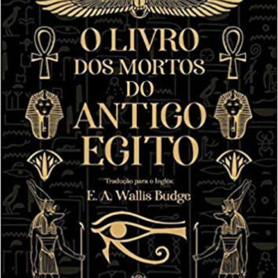O Livro Dos Mortos Do Antigo Egito
