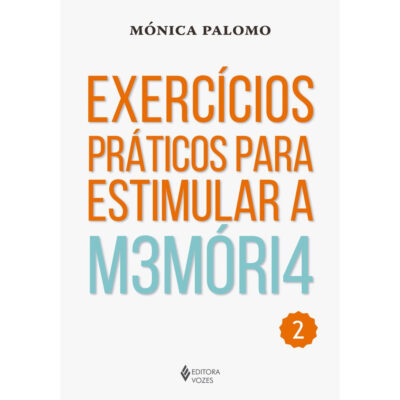 Exercícios Práticos Para Estimular A M3mori4 Vol 2