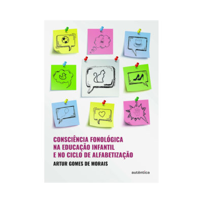 Consciência Fonológica Na Educação Infantil E No Clico De Alfabetização