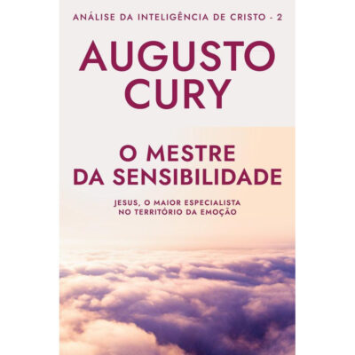 Análise Da Inteligência De Cristo Vol 2 - O Mestre Da Sensibilidade