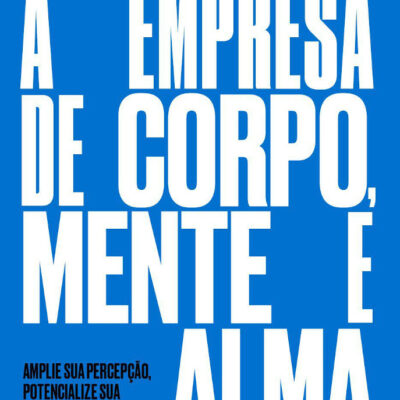 A Empresa De Corpo, Mente E Alma