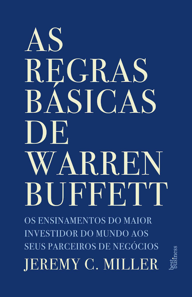As Regras Básicas De Warren Buffett As Regras Básicas De Warren Buffett