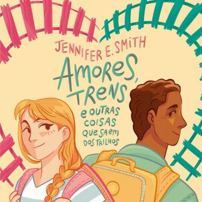 Amores, Trens E Outras Coisas Que Saem Dos Trilhos