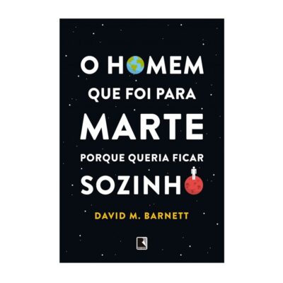 O Homem Que Foi Para Marte Porque Queria Ficar Sozinho