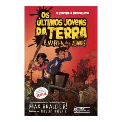 Os Últimos Jovens Da Terra Vol 2 - A Marcha Dos Zumbis