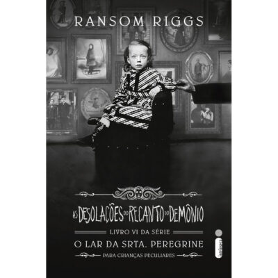 O Lar Da Senhorita Peregrine Vol 6 - As Desolações  do Demonio