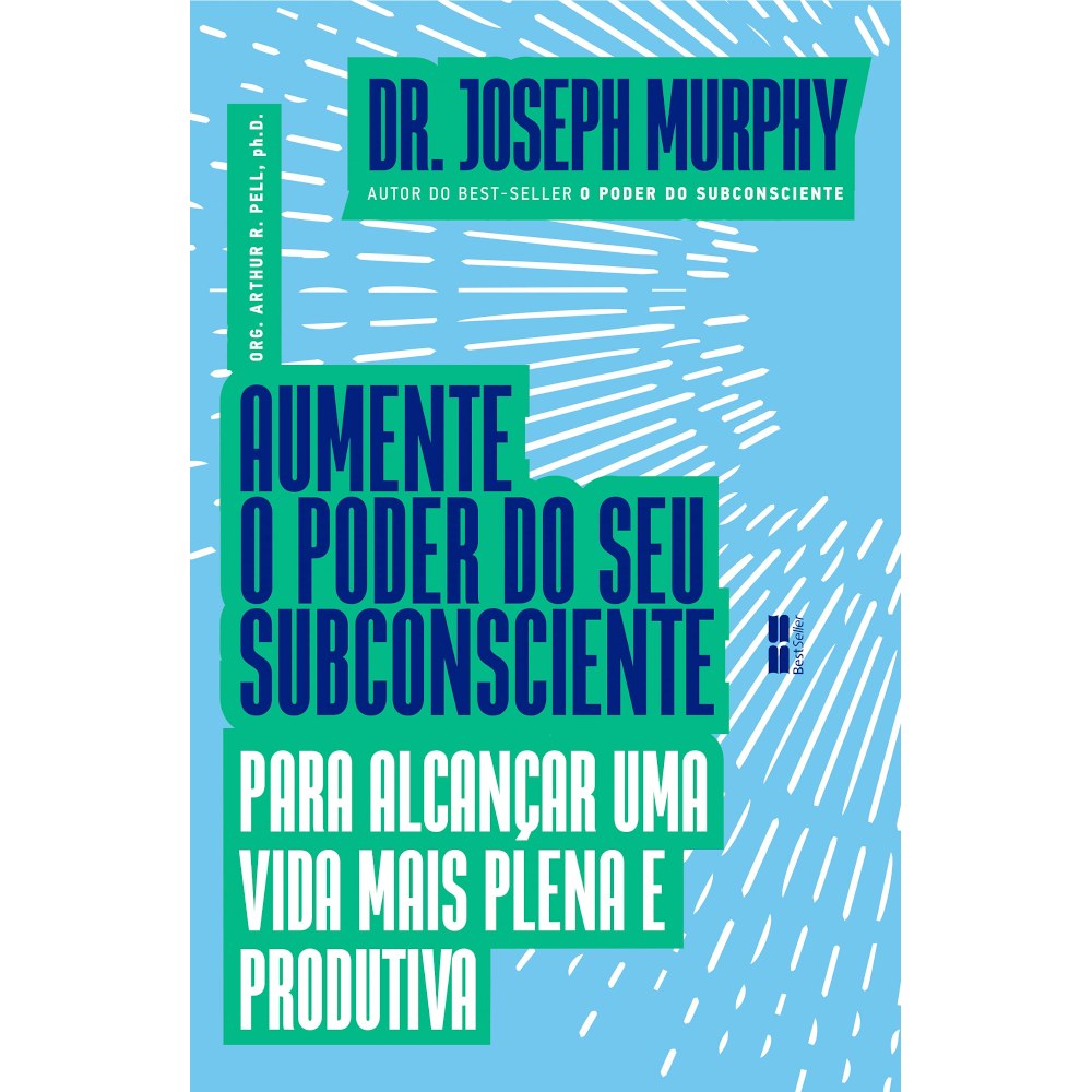 Aumente O Poder Do Seu Subconsciente Para Alcançar Uma Vida Mais Plena E Produtiva Aumente O Poder Do Seu Subconsciente Para Alcançar Uma Vida Mais Plena E Produtiva