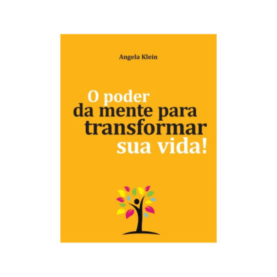 O Poder Da Mente Para Transformar Sua Vida!
