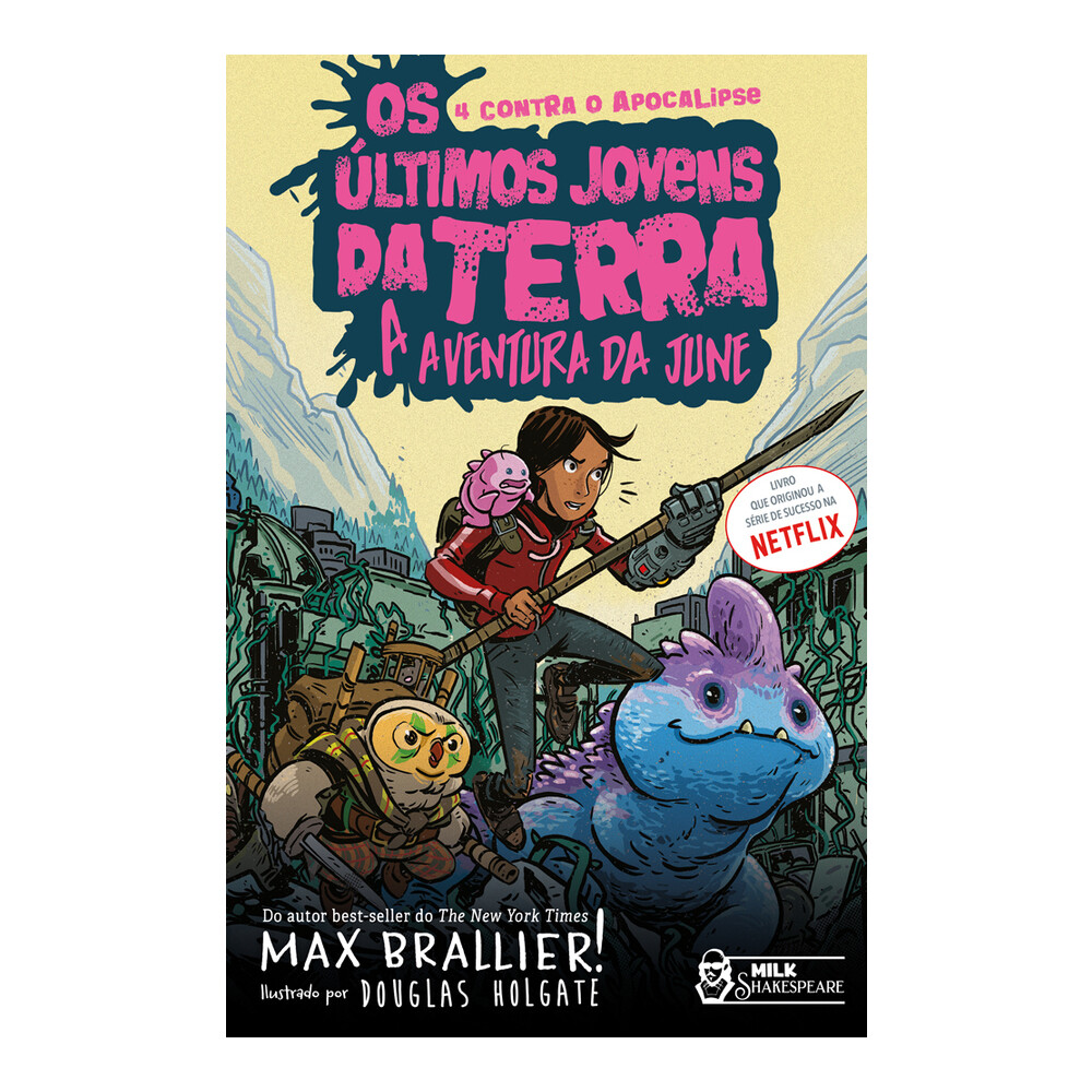 Os Últimos Jovens Da Terra Vol 6: A Aventura Da June Os Últimos Jovens Da Terra Vol 6: A Aventura Da June