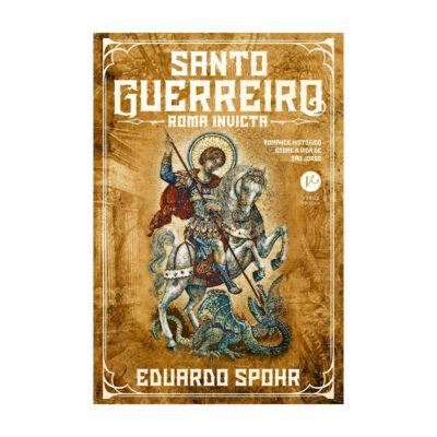 Santo Guerreiro Vol 1 - Roma Invicta