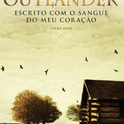Outlander Vol 8 - Escrito Com O Sangue Do Meu Coração