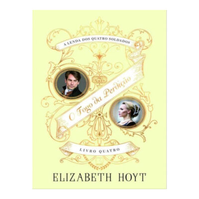 A Lenda Dos Quatro Soldados Vol 4 - O Fogo Da Perdição