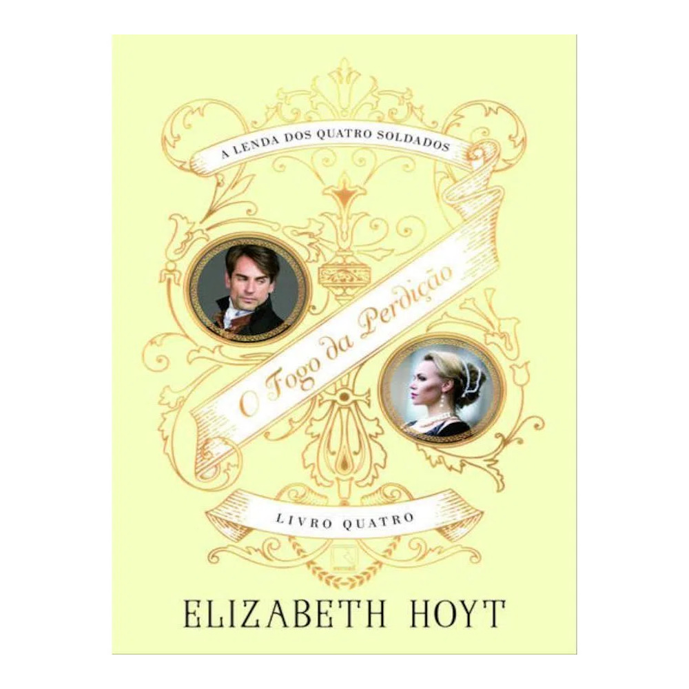 A Lenda Dos Quatro Soldados Vol 4 - O Fogo Da Perdição A Lenda Dos Quatro Soldados Vol 4 - O Fogo Da Perdição