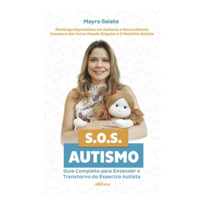 Sos Autismo: Guia Completo Para Entender O Transtorno Do Espectro Autista