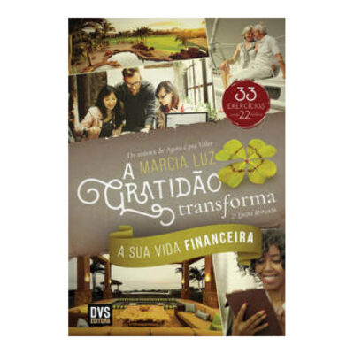 A Gratidão Transforma A Sua Vida Financeira - 2ª Edição Ampliada