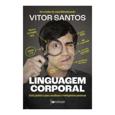 Linguagem Corporal: Guia Prático Para Analisar E Interpretar Pessoas