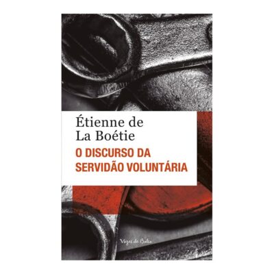 O Discurso Da Servidão Voluntária - Edição De Bolso