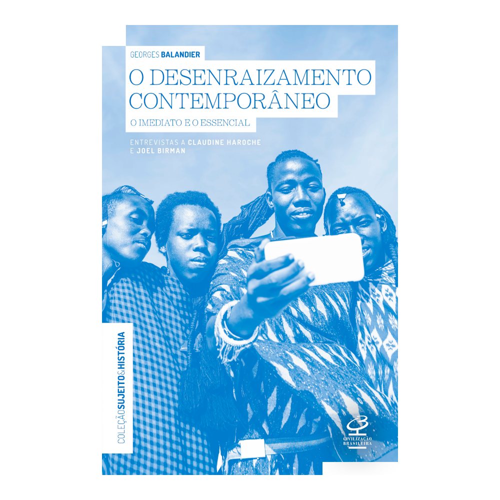 O Desenraizamento Contemporâneo O Desenraizamento Contemporâneo