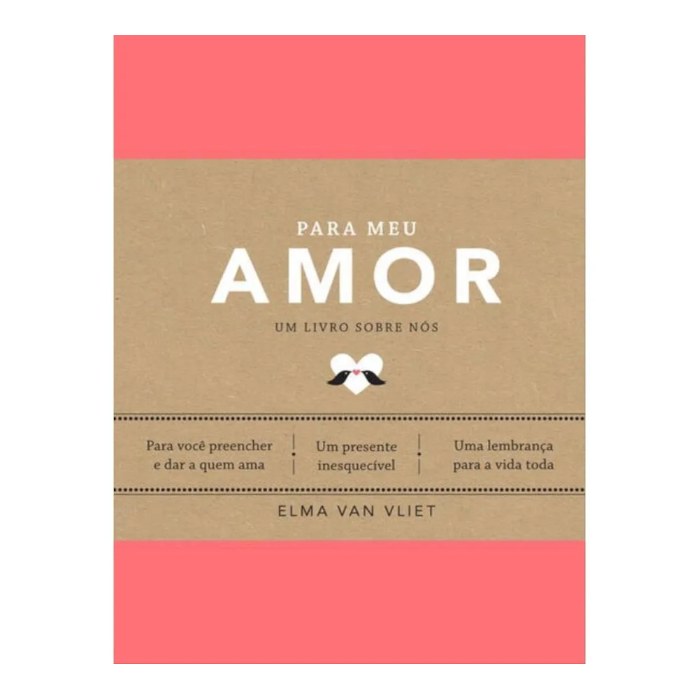 Para Meu Amor: Um Livro Sobre N¢s Para Meu Amor: Um Livro Sobre N¢s