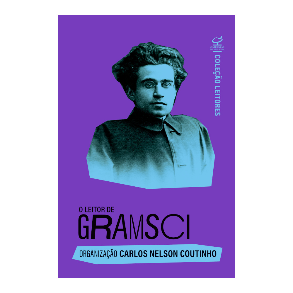 O Leitor De Gramsci O Leitor De Gramsci